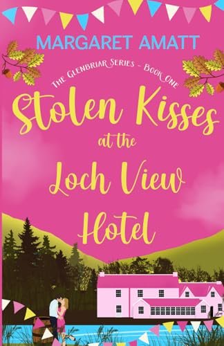 Stolen Kisses at the Loch View Hotel by Margaret Amatt book cover