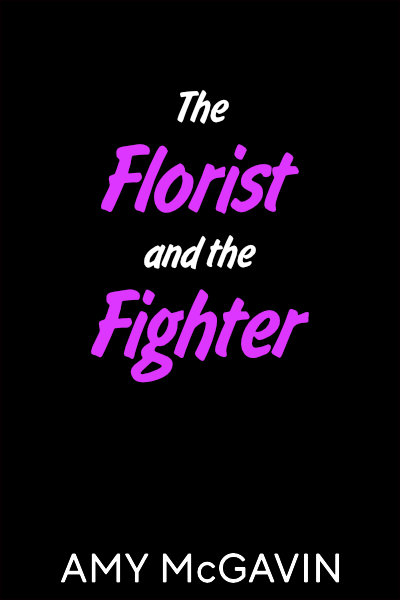 Learn more about The Florist and the Fighter